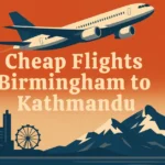 Flights Birmingham to Kathmandu