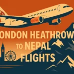 London Heathrow to Nepal Flights