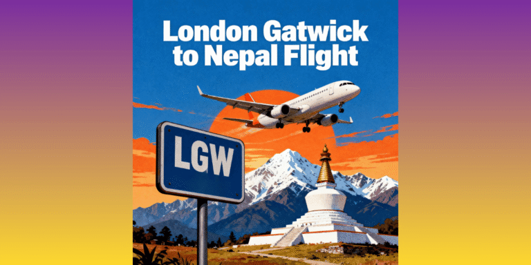 LGW to Nepal Flight