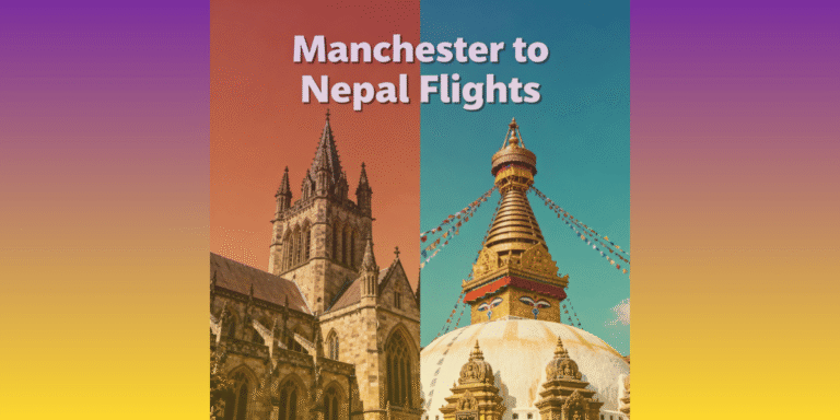 Manchester To Nepal Flights